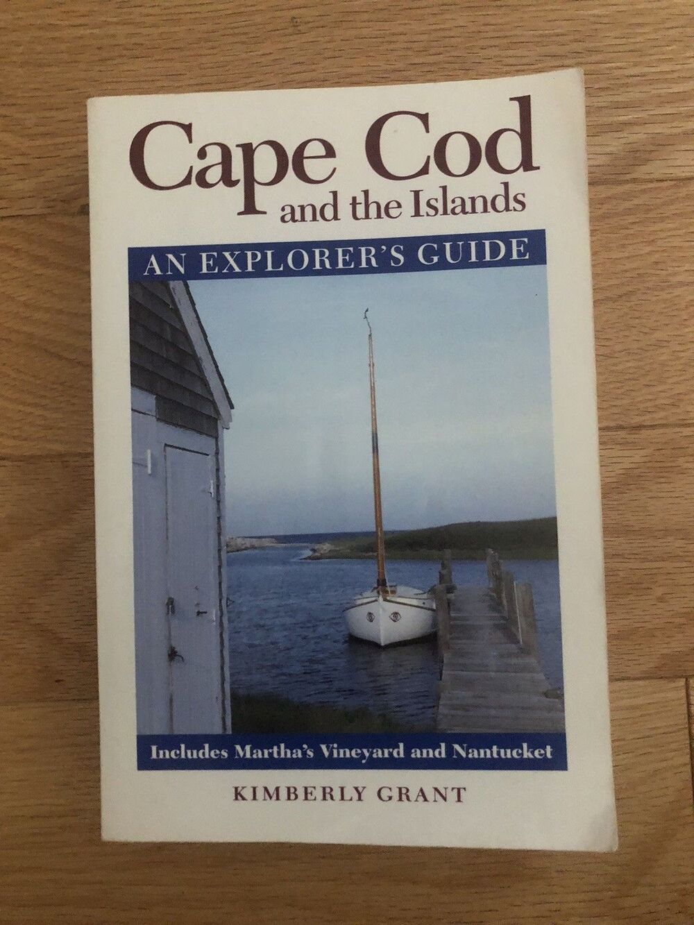 Cape Cod and the Islands An Explorers Guide Kimberly Grant Paperback 1995